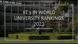 IIT s in  World University Rankings 2021 | QS | IIT| IISc | DU
