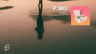 P.MO - Over (Prod. Mike Squires)