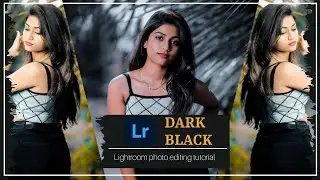Dark Black lightroom photo editing || Lightroom photo editing tutorial #lightroom