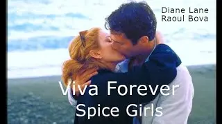 Viva Forever - Spice Girls (Diane Lane & Raoul Bova) Lyrics & Traduzione in Italiano