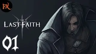 [Нечисть и Болезнь] — The Last Faith [01]