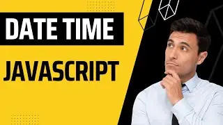 JavaScript Tutorial: Date & Time in JavaScript || Web Development Tutorials