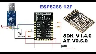 ESP8266 12F How to connect & Firmware SDK v1.4 | AT v0.5 by USB TTL