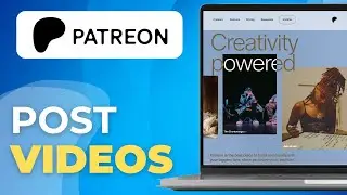 How To Post Videos On Patreon
