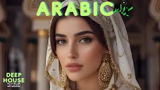 Arabic Deep House | Chill with Sahara Vibe