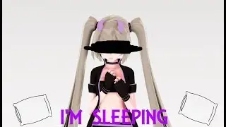【MMDxOC】I'm Sleeping