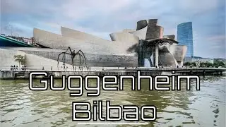 ✨ GUGGENHEIM Bilbao Museum ✨ PANORAMIC VIEW