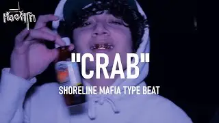 Shoreline Mafia Type Beat x OhGeesy Type Beat - "CRAB"