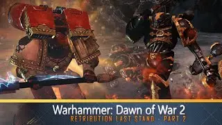 Let's Play Warhammer: Dawn of War 2 - Retribution Last Stand - Part 2