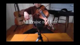 1. All Praise to Him!