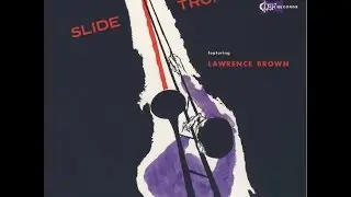 Lawrence Brown - Down the Street 'Round the Corner Blues Jazz Trombone Transcription