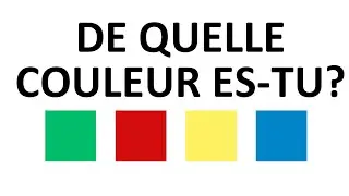 Test rapide de la personnalité: De quelle couleur es-tu?