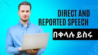 Direct and reported speechs