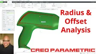 Creo Parametric - Radius Analysis and Offset Analysis Tools