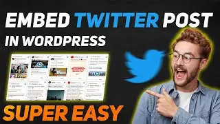 How To Embed Twitter Post In WordPress in 2024 🔥🔥🔥