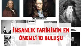 İnsanlık Tarihinin En Önemli 10 buluşu - Sizce tarihini değiştiren en önemli icatlar nelerdir?