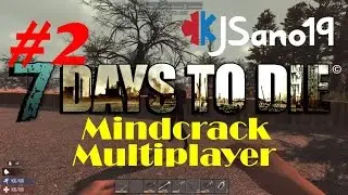 7 Days to Die - MindCrack Multiplayer - Ep. 2 - The Basics...on Day 5