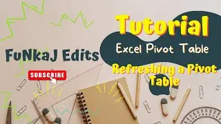 How to Refresh your Pivot Table 