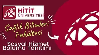 Hitit Üniversitesi Sosyal Hizmet Bölüm Tanıtım Videosu #NevzatGencer