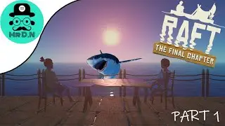 HELP, we are stuck on a NEW RAFT Lets Play Raft the final chapter