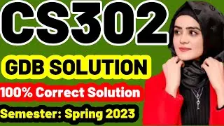 CS302 GDB SOLUTION 2023 by learning with happy mood| CS302 GDB SOLUTION SPRING 2023|CS302 GDB