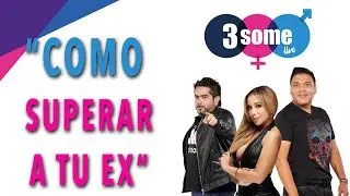 Cómo superar a tu Ex - Ep 8