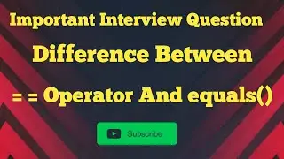 Difference Between = = Operator And equals method in java