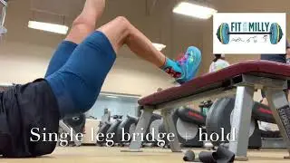 Single leg bridge and hold