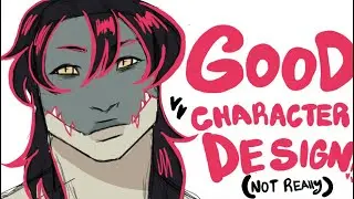 Character Exploration | Attempting Good Character Design