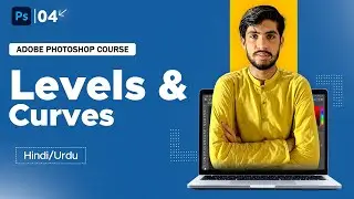 Photoshop Day 4 Levels & Curves | Urdu/Hindi Tutorial