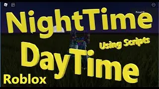 How to Change Clock Time, Time of Day (Roblox Studio Tutorial for New Beginners Series) (N019)