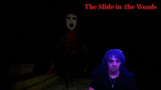 The Slide in the Woods - Lets Play