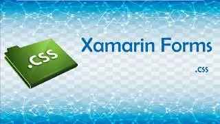 Xamarin Forms - CSS