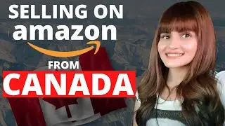 How To Sell On Amazon FBA From CANADA - Amazon FBA For CANADIANS