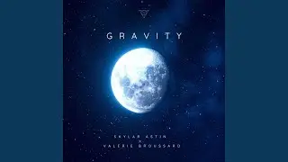 Gravity (feat. Valerie Broussard)