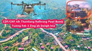 CDF/CNF nih Thantlang Ralhrang Pawl Bomb Tuzing Feb 3 Zing ah Dangh hna