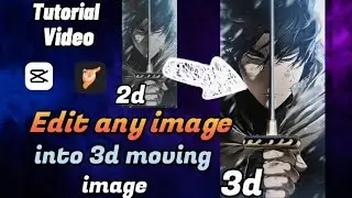 Edit any image into 3d moving image || Still image into motion picture || Tutorial video||