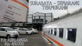 BUDGET TRIP! SURABAYA - SEMARANG MENGGUNAKAN KA AIRLANGGA