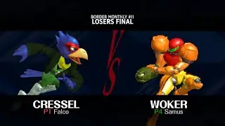 Border Monthly #11 Cressel VS WokeR   Losers Final