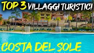TOP 3 VILLAGGI TURISTICI PER FAMIGLIE SULLA COSTA DEL SOLE IN SPAGNA - TRAVEL UNSCRIPTED