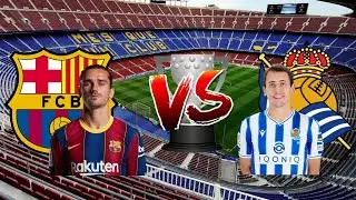Barcelona Vs Real Sociedad match preview