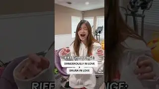 DRUNK + DANGEROUSLY IN LOVE RIFF CHALLENGE ‼️