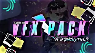 ALIGHT MOTION MEGA VFX PACK || 350 SPECIAL || SHACK EFFECTS || XML | WoT OP