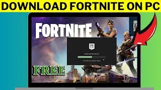 How to Download Fortnite on PC & Laptop (2024 Update)