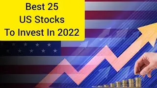 Top Best 25 US Stocks To Buy In 2022 | Billionaires Love To Invest