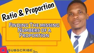 Missing Value Of Ratio & Proportion || Lesson 4