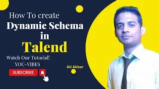 How to Use and Create Dynamic Schema in Talend | Talend Data Integration Explained