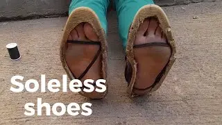 Barefoot Incognito | How to repurpose old footwear | Making soleless shoes | Homemade DIY