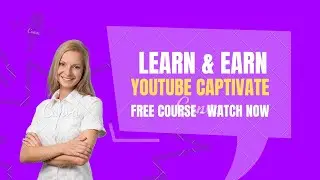 A Guide to Captivate with Youtube| Earn Money