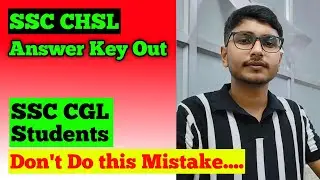 SSC CHSL 2024 Answer Key Out!💔 SSC CGL Students Don't do this Mistake!🔥 Tips to Increase Marks #ssc